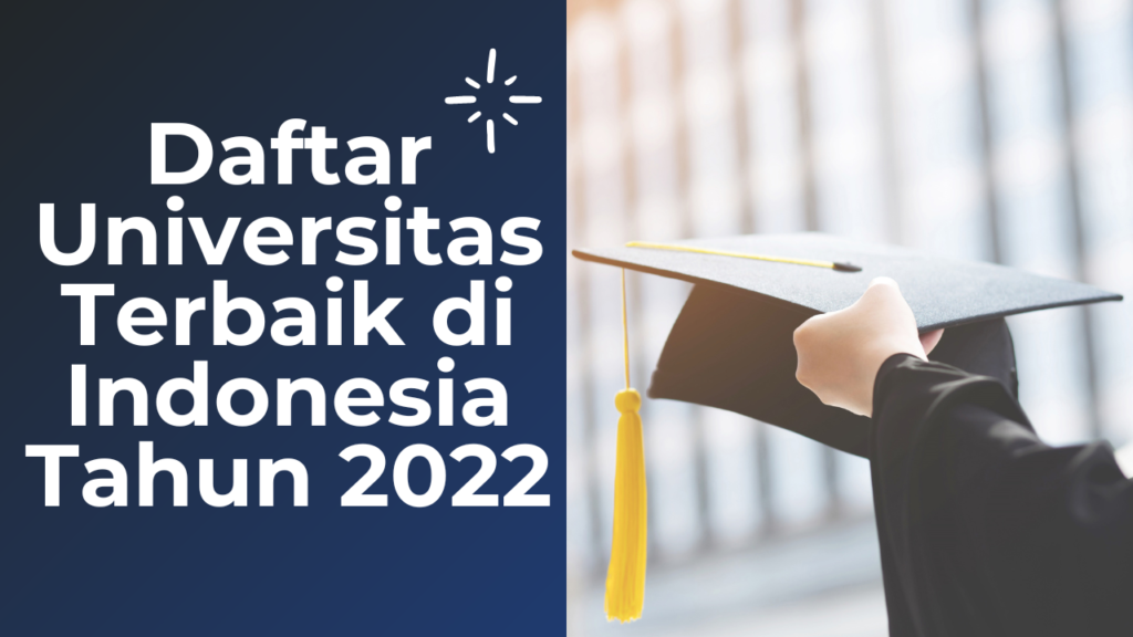 Daftar Universitas Terbaik Di Indonesia Tahun 2022 - Politeknik SCI