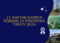 Daftar Kampus Terbaik di Indonesia