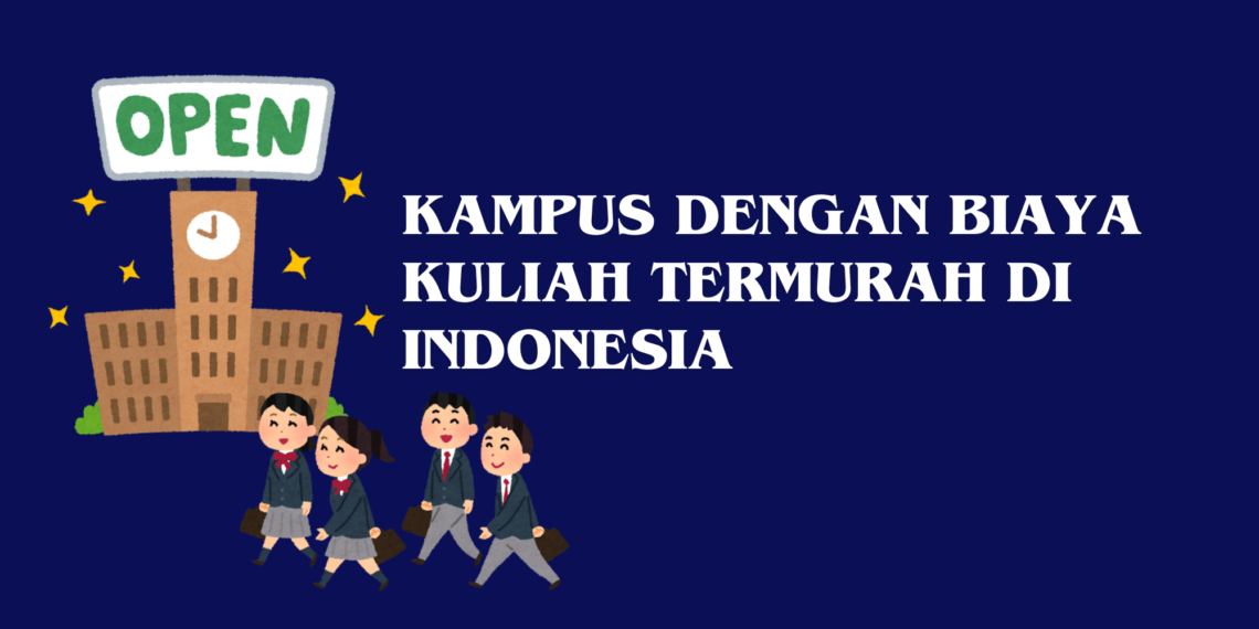Kampus dengan Biaya Kuliah Termurah di Indonesia