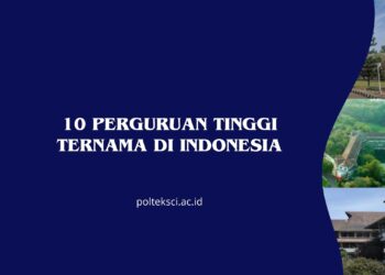 10 Perguruan Tinggi Ternama di Indonesia