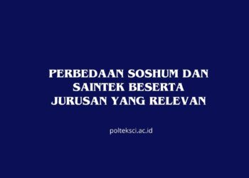 Perbedaan Soshum dan Saintek Beserta Jurusan yang Relevan