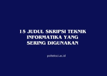 15 Judul Skripsi Teknik Informatika Sering Digunakan