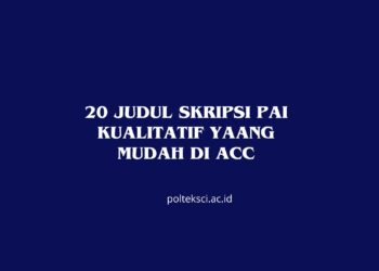 20 Judul Skripsi PAI Kualitatif yaang Mudah di Acc