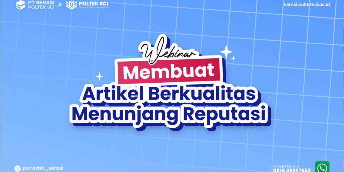 WEBINAR MEMBUAT ARTIKEL BERKUALITAS MENUNJANG REPUTASI