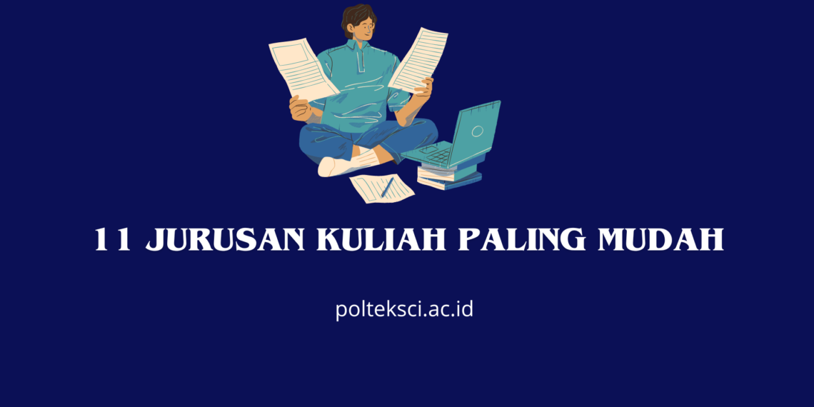 11 Jurusan Kuliah Paling Mudah