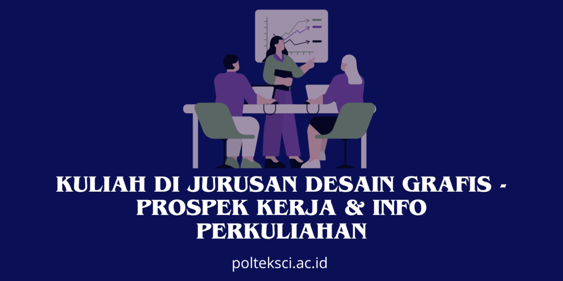 Kuliah di Jurusan Desain Grafis - Prospek Kerja & Info Perkuliahan