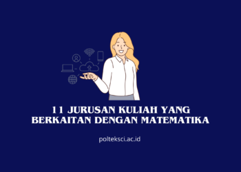 11 Jurusan Kuliah yang berkaitan dengan Matematika