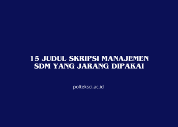 15 Judul Skripsi Manajemen SDM yang Jarang Dipakai