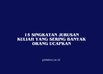 15 Singkatan Jurusan Kuliah yang sering banyak orang ucapkan