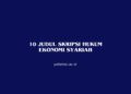 10 Judul Skripsi Hukum Ekonomi Syariah