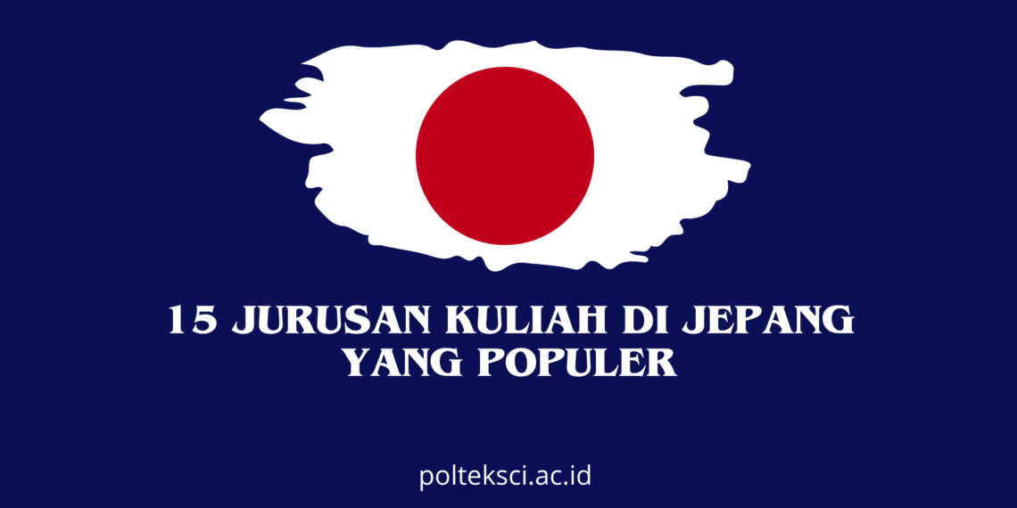 15 Jurusan Kuliah di Jepang yang Populer