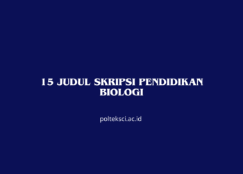 15 Judul Skripsi Pendidikan Biologi