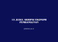 Judul Skripsi Ekonomi Pembangunan