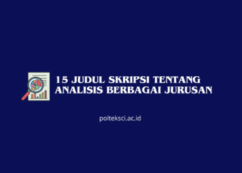 15 Judul Skripsi Tentang Analisis Berbagai Jurusan