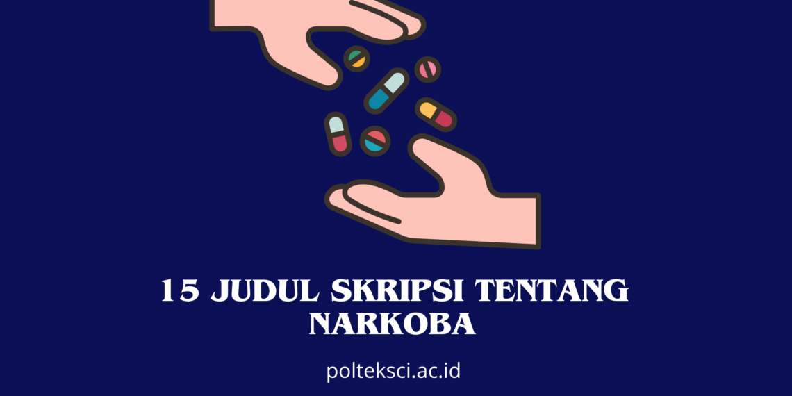 15 Judul Skripsi tentang Narkoba