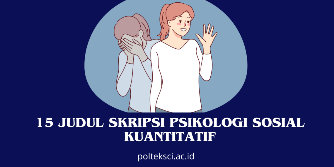 Judul Skripsi Psikologi Sosial Kuantitatif