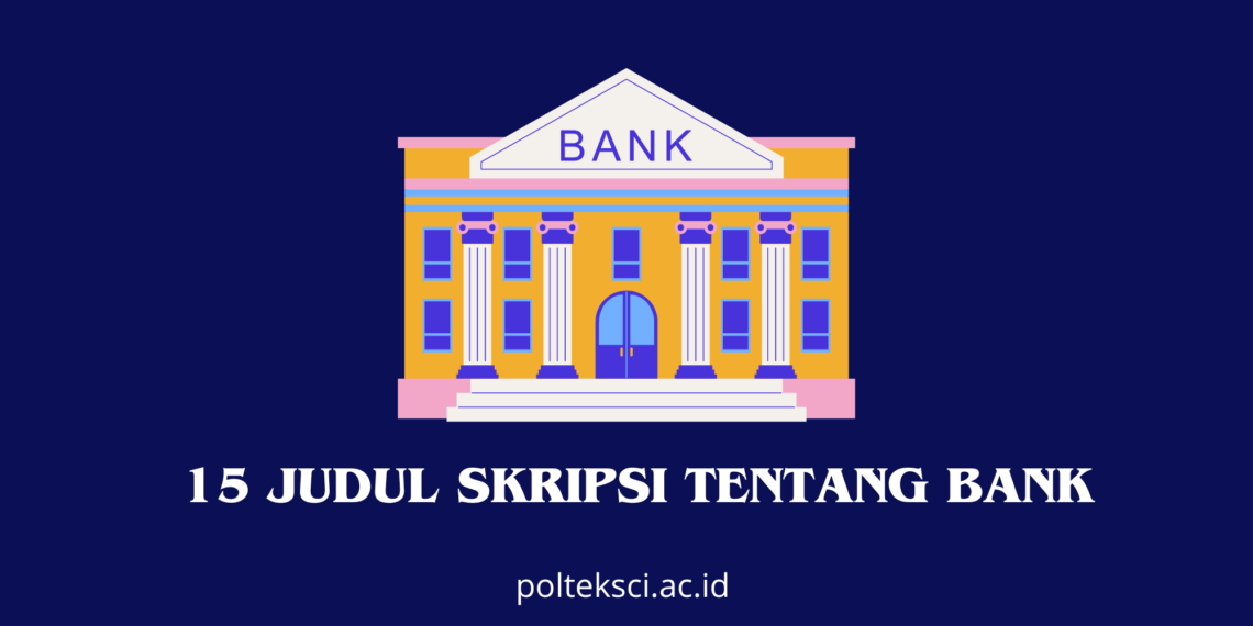 Judul Skripsi tentang Bank