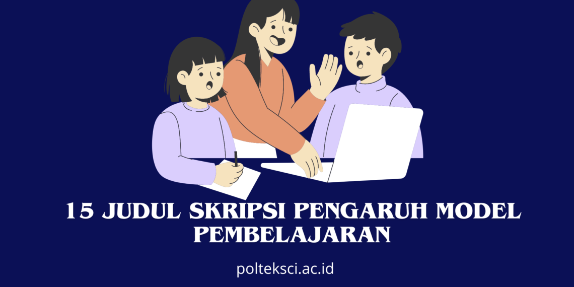 Judul Skripsi Pengaruh Model Pembelajaran