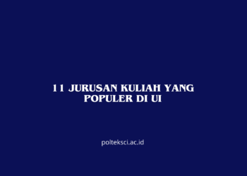 11 Jurusan Kuliah yang Populer di UI