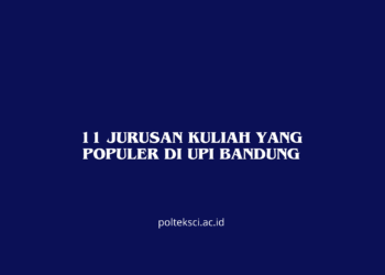 11 Jurusan Kuliah yang Populer di UPI Bandung