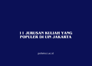 11 Jurusan Kuliah yang Populer di UIN Jakarta