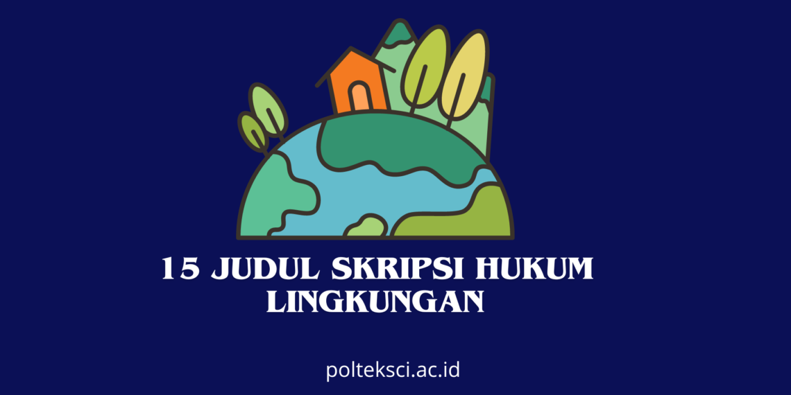 Judul Skripsi Hukum Lingkungan