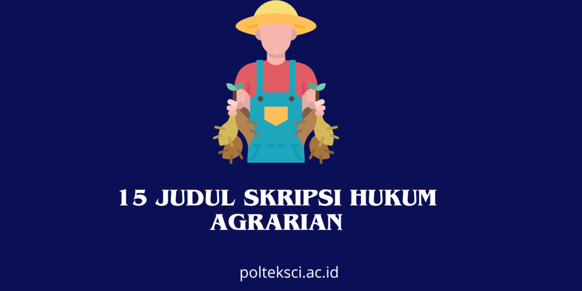Judul Skripsi Hukum agraria
