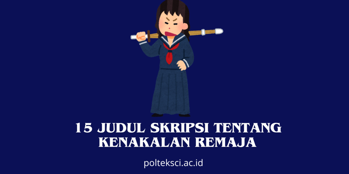 Judul Skripsi tentang Kenakalan Remaja