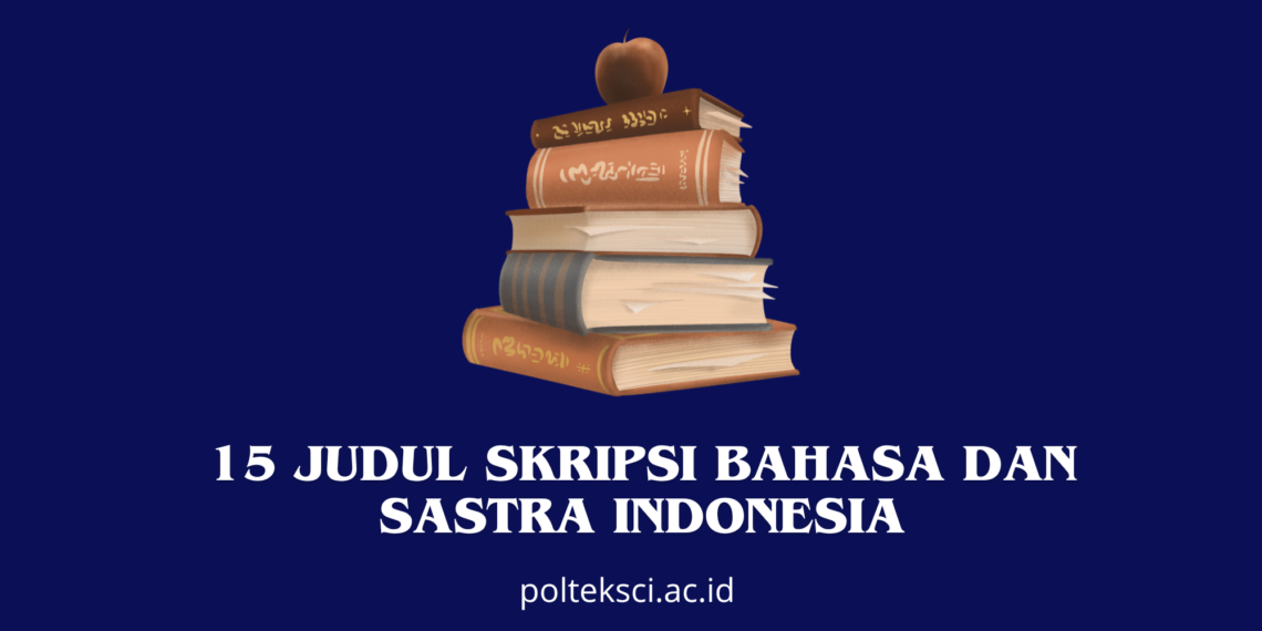 Judul Skripsi Bahasa dan Sastra Indonesia