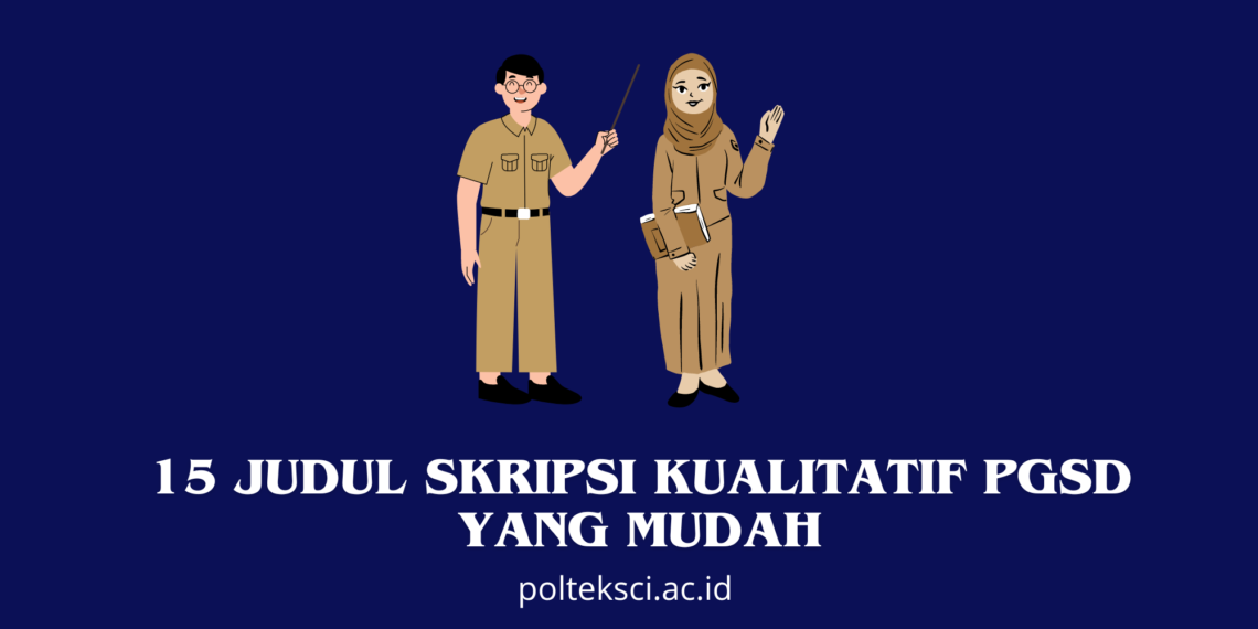 Judul Skripsi Kualitatif PGSD yang Mudah