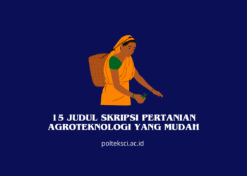 Judul Skripsi Pertanian Agroteknologi yang Mudah