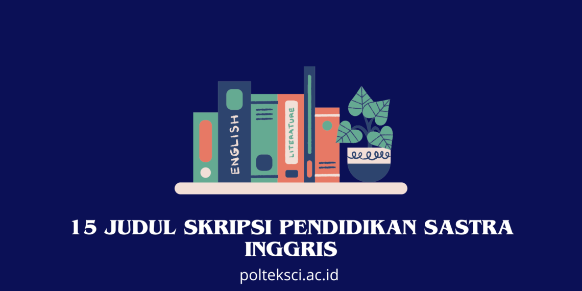 Judul Skripsi Pendidikan Sastra Inggris