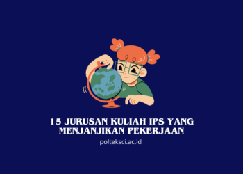Jurusan Kuliah IPS yang Menjanjikan Pekerjaan