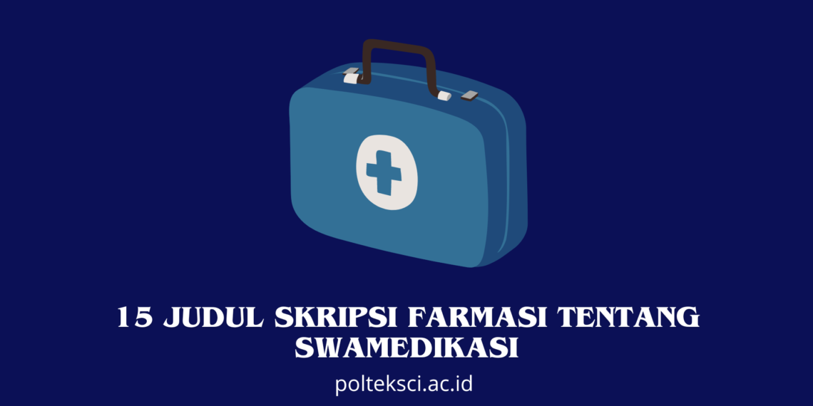 Judul Skripsi Farmasi tentang Swamedikasi