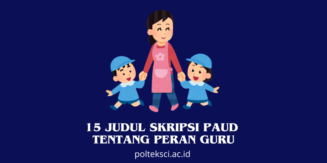 Judul Skripsi PAUD tentang Peran Guru