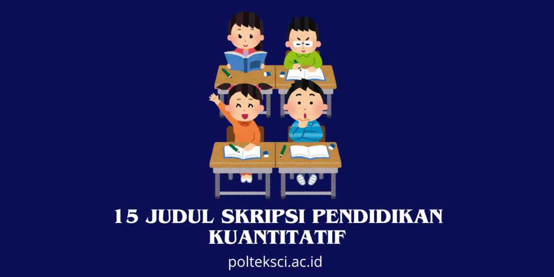 Judul Skripsi Pendidikan Kuantitatif
