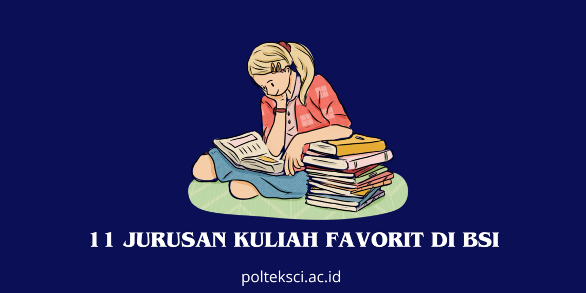 Jurusan Kuliah Favorit di BSI