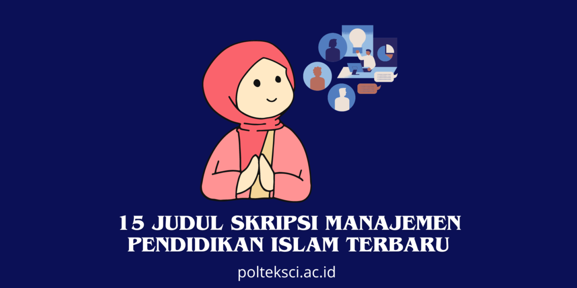 Judul Skripsi Manajemen Pendidikan Islam Terbaru