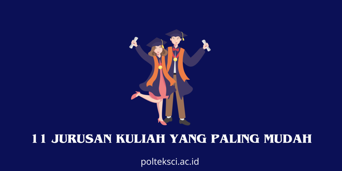 Jurusan Kuliah yang Paling Mudah