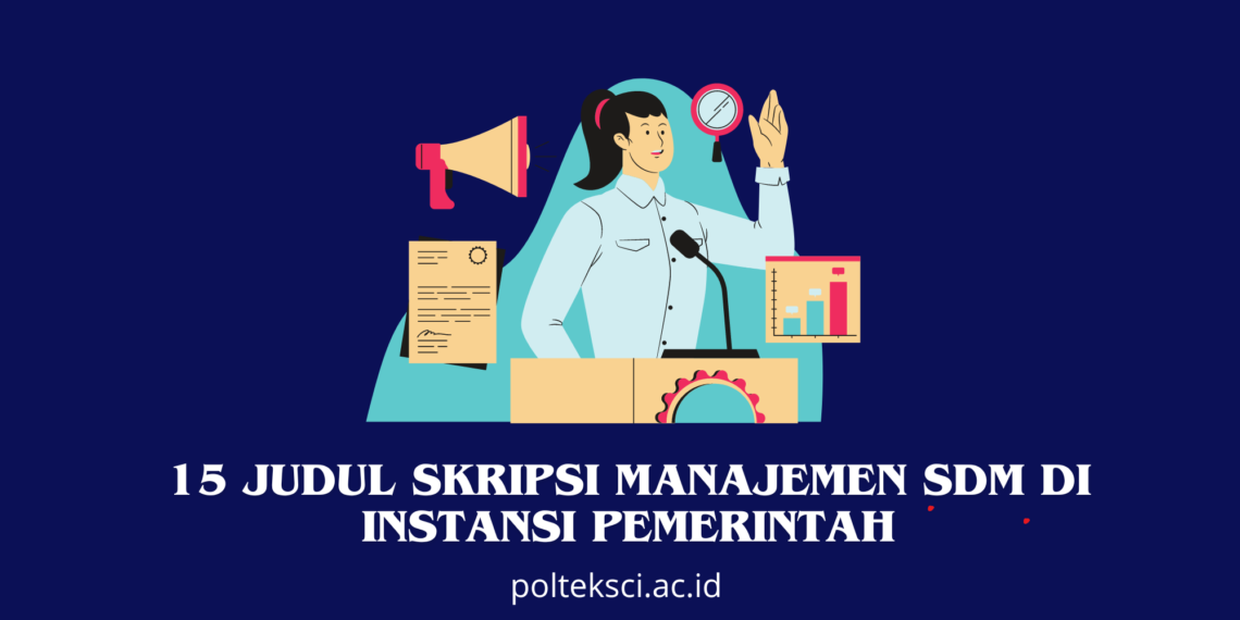 Judul Skripsi Manajemen SDM di Instansi Pemerintah