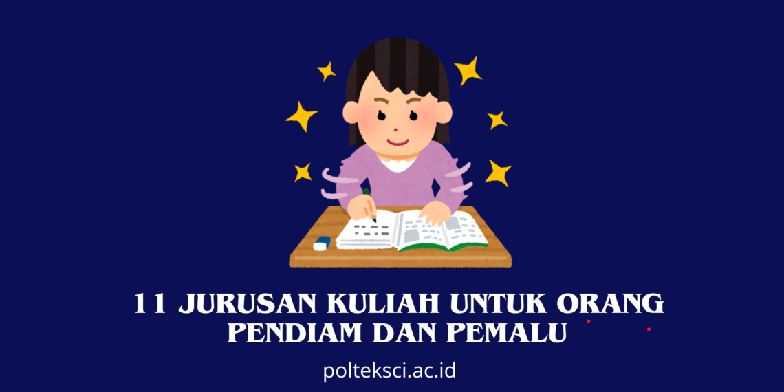 Jurusan Kuliah untuk Orang Pendiam dan Pemalu