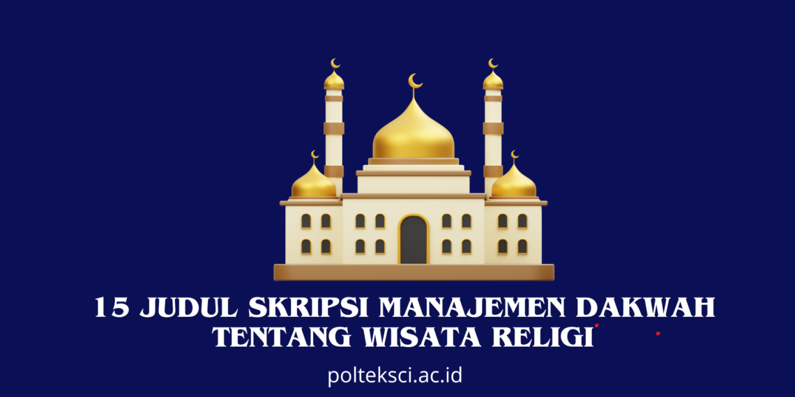 Judul Skripsi Manajemen Dakwah Tentang Wisata Religi