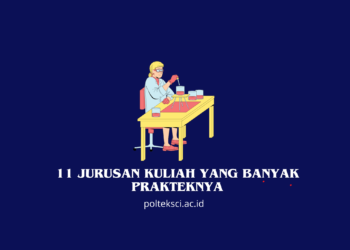 Jurusan Kuliah yang Banyak Prakteknya