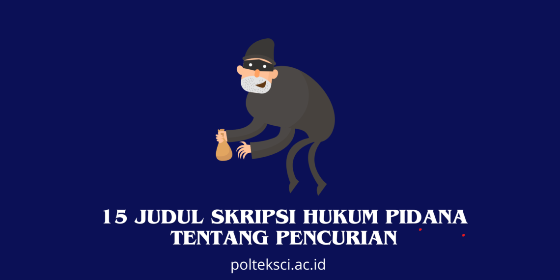Judul Skripsi Hukum Pidana Tentang Pencurian