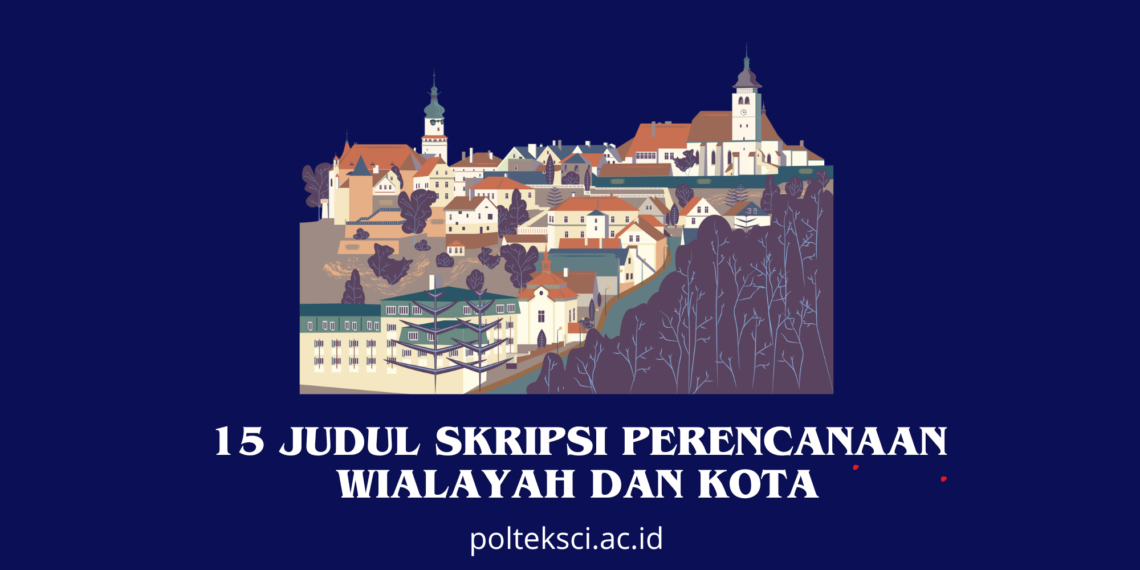 Judul Skripsi Perencanaan Wilayah dan Kota