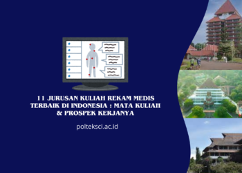 Kuliah Jurusan Rekam Medis Terbaik di Indonesia: Mata Kuliah & Prospek Kerjanya
