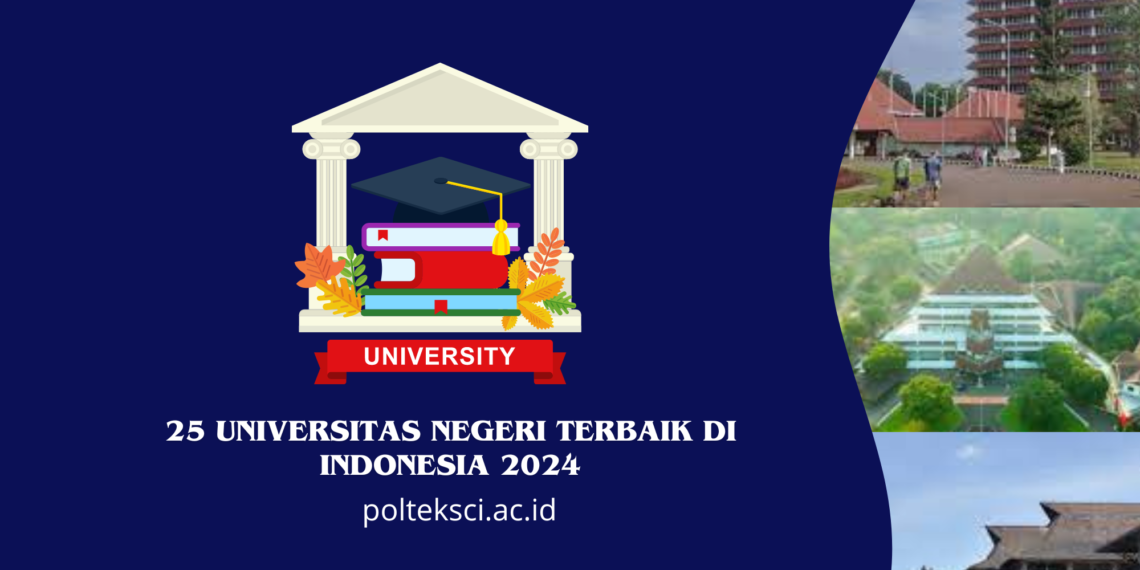 Universitas Negeri Terbaik di Indonesia 2024Universitas Negeri Terbaik di Indonesia 2024