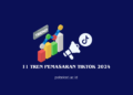 Tren Pemasaran TikTok 2024