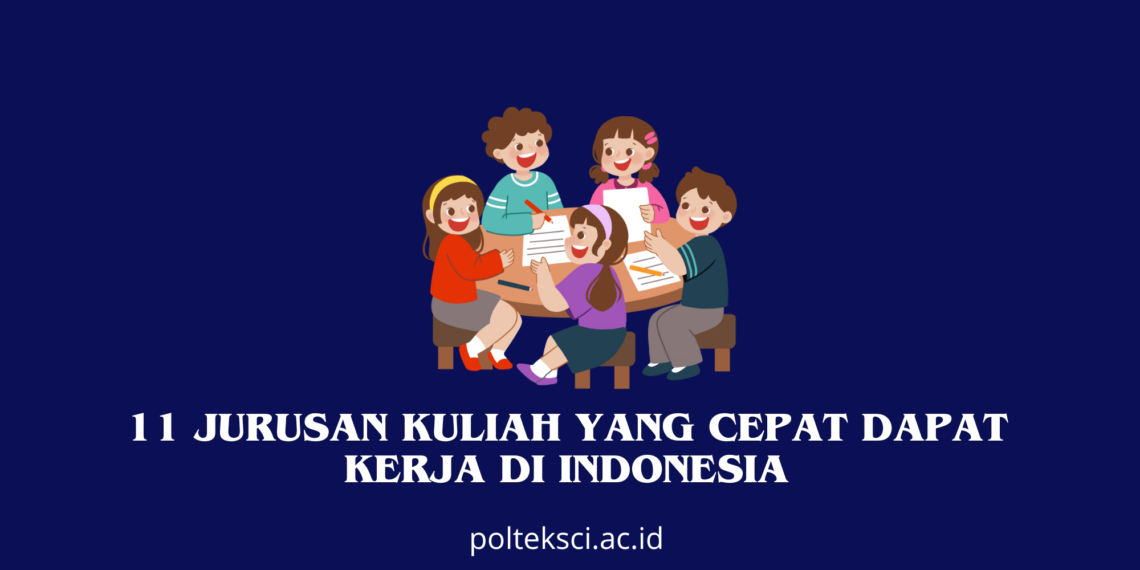 Jurusan Kuliah yang Cepat Dapat Kerja