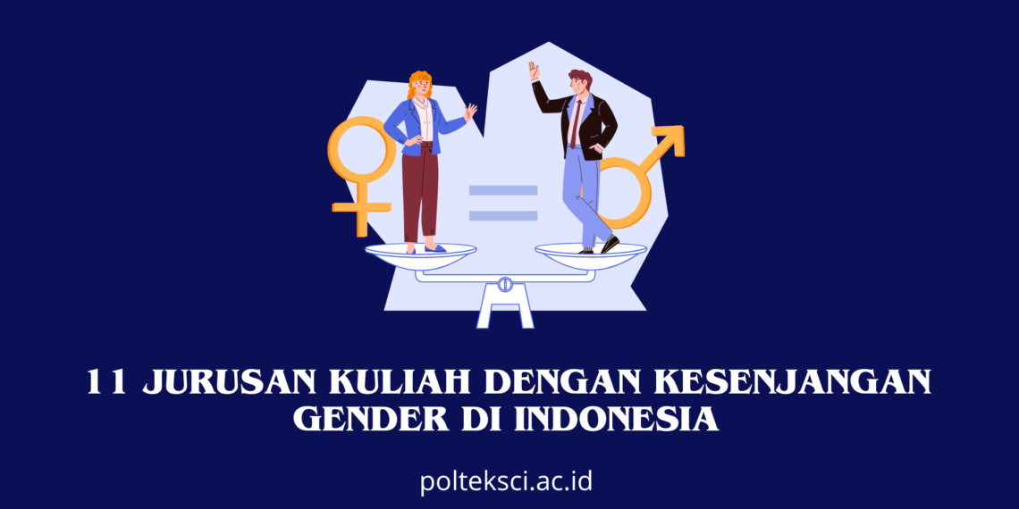 Jurusan Kuliah dengan Kesenjangan Gender